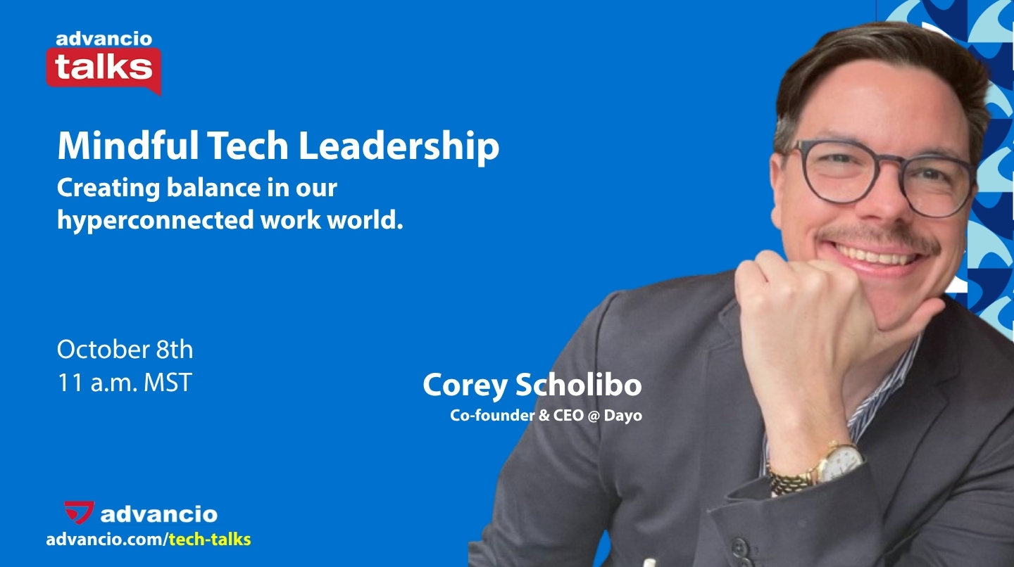 Advancio Talks Season 2 – Episode 17 with Corey Scholibo